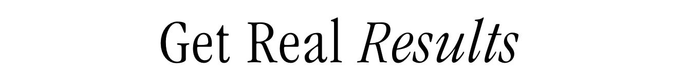 Get Real Results Get Real Results