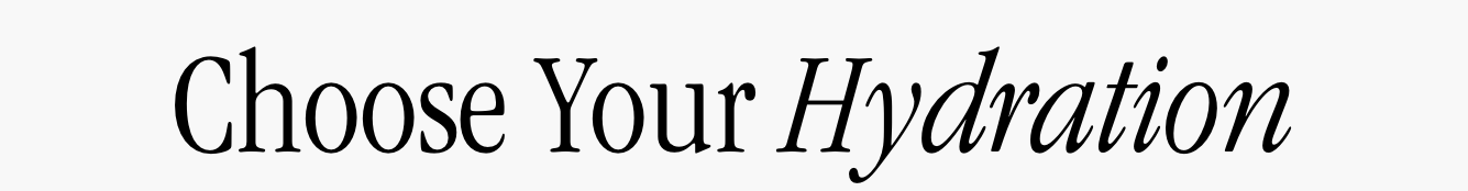 Choose Your Hydration