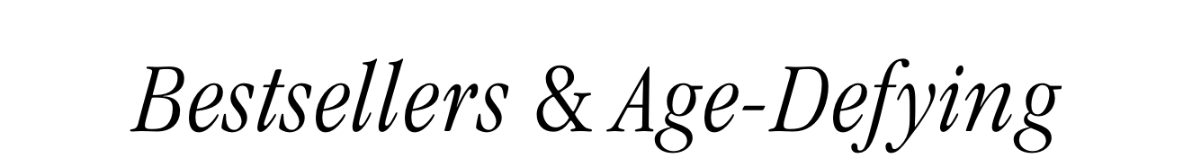 Bestsellers & Age-Defying