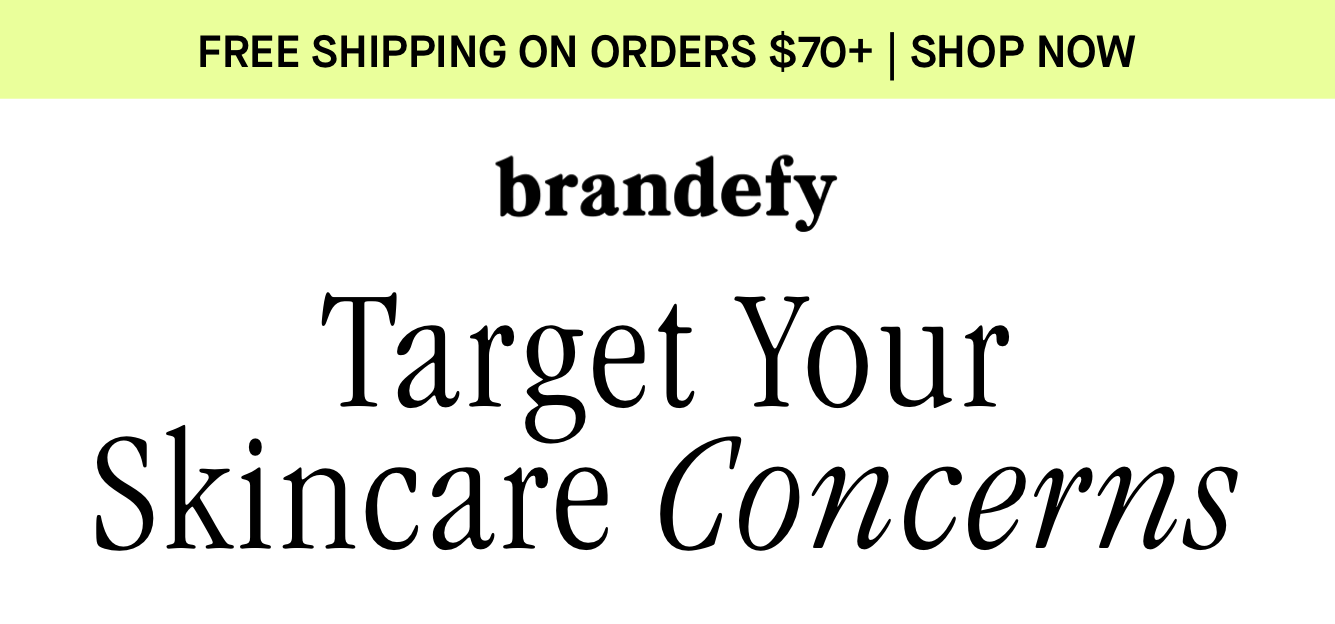 Target Your  Skincare Concerns