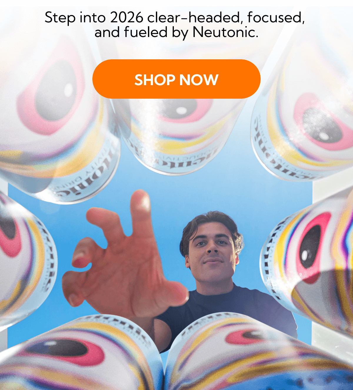 Step into 2026 clear-headed, focused,  and fueled by Neutonic.