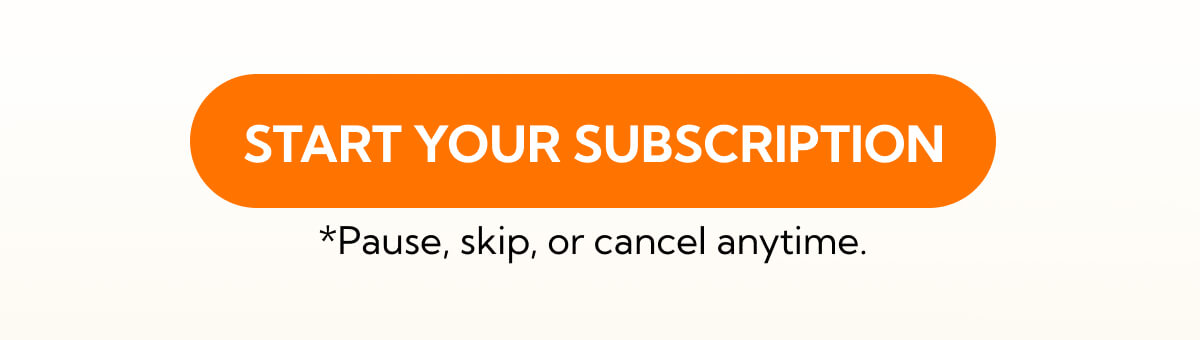 START YOUR SUBSCRIPTION
