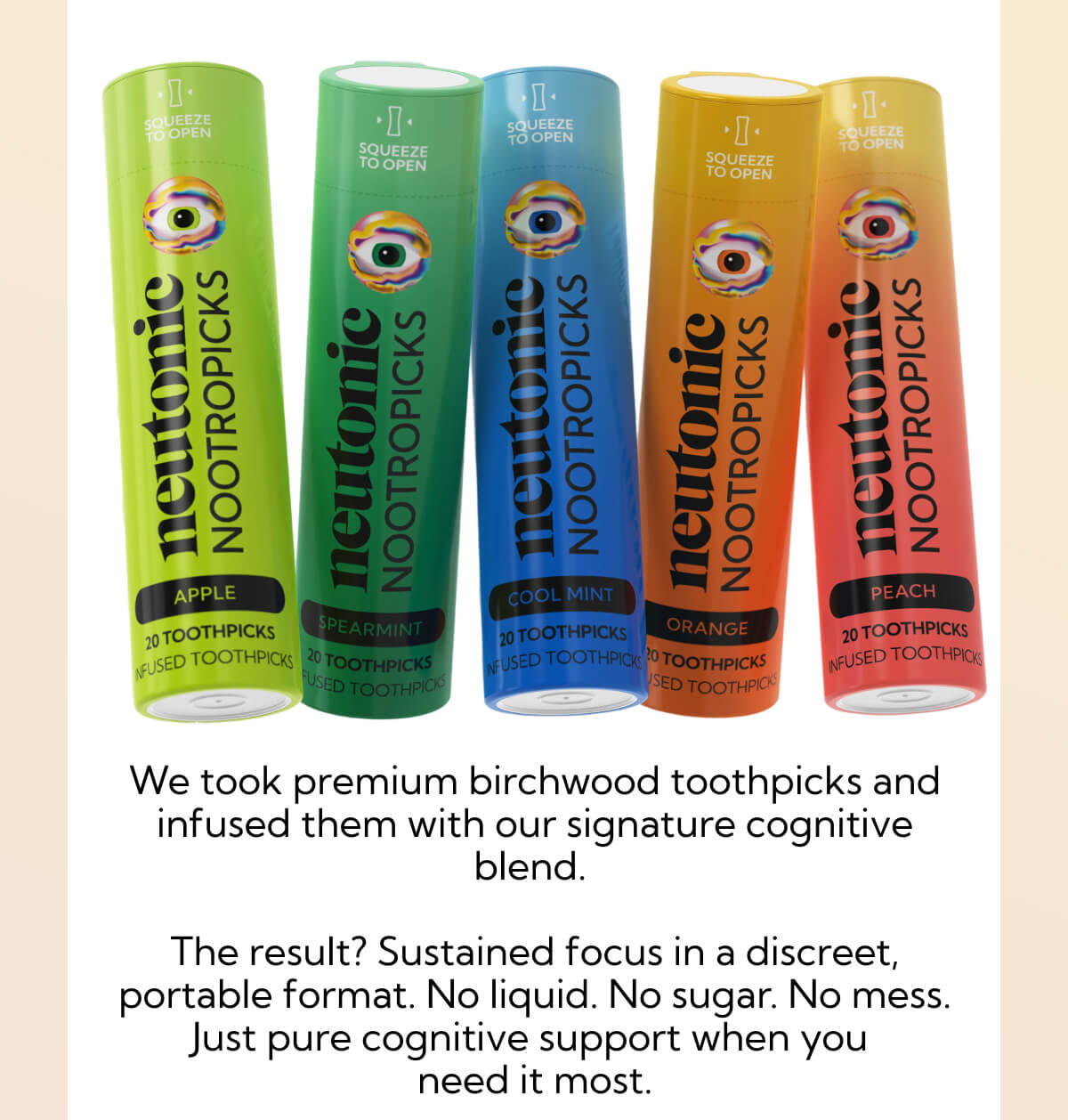 We took premium birchwood toothpicks and infused them with our signature cognitive blend.   The result? Sustained focus in a discreet, portable format. No liquid. No sugar. No mess. Just pure cognitive support when you  need it most.