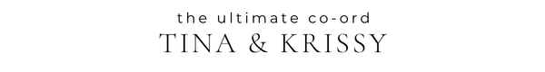 Tina & Krissy Co-Ord