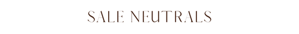 Sale Neutrals