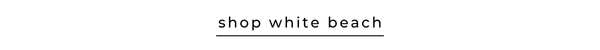 Shop White Beach
