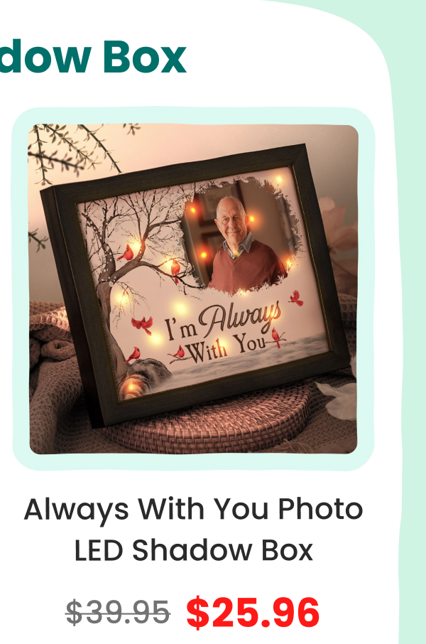 I'm Always With You Memorial Photo LED Shadow Box