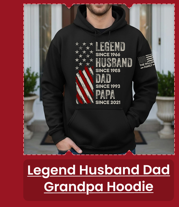 Legend, Husband, Dad And Grandpa Hoodie