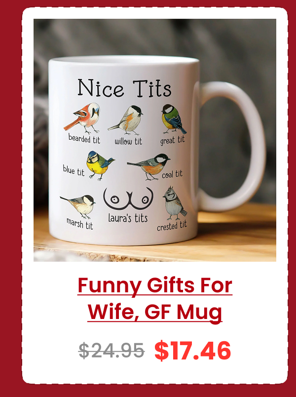 Funny Gifts For Wife, GF, Friends Silly Gift, Exchange Gift Mug