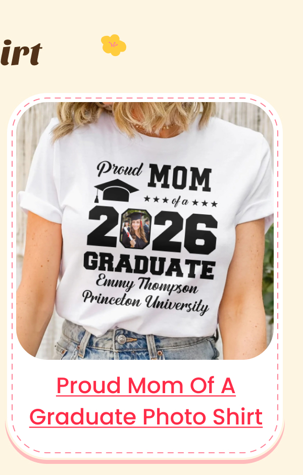 Proud Mom Of A Graduate Photo Shirt