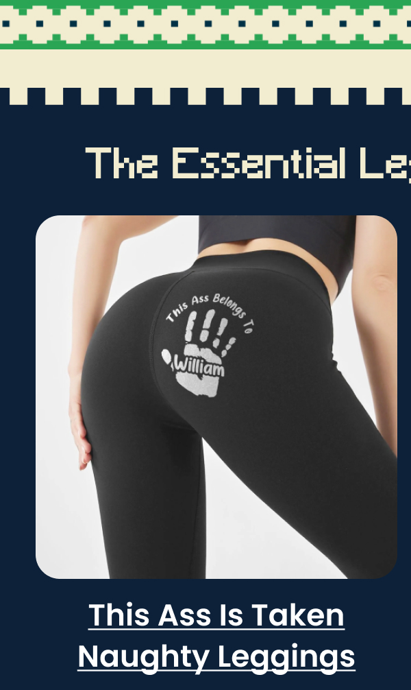 This Ass Is Taken Naughty Leggings