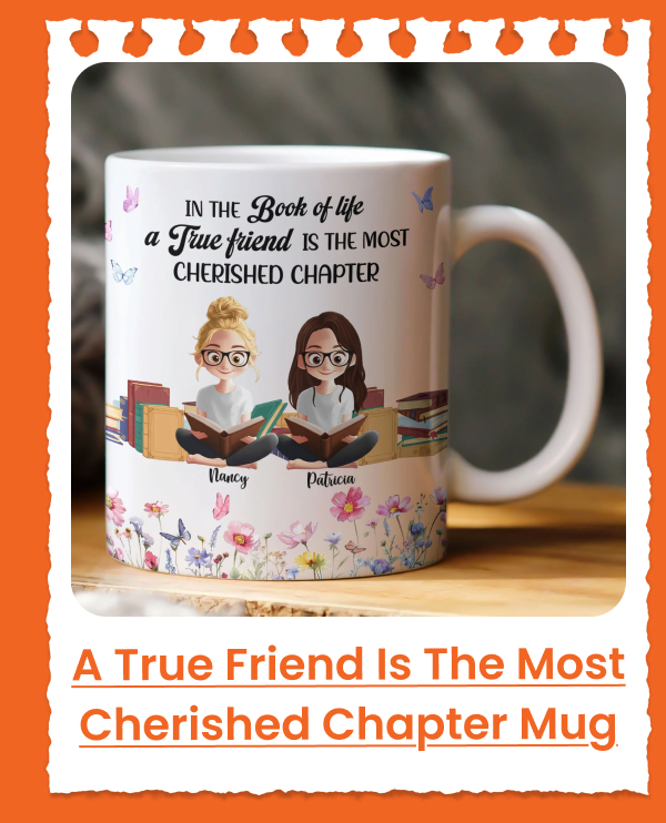 A True Friend Is The Most Cherished Chapter For Book Lover Besties Mug