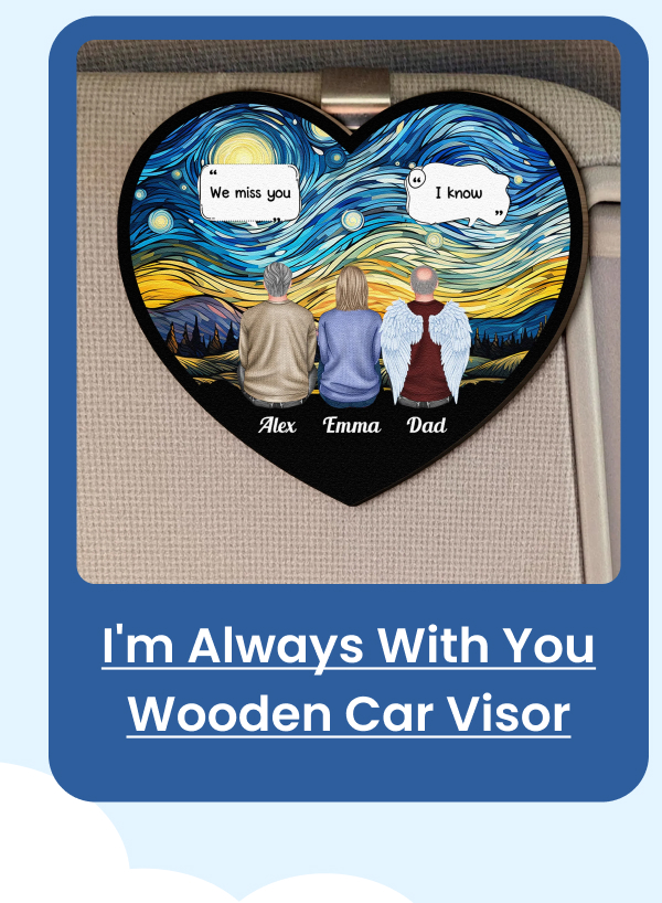 We Miss You I'm Always With You Wooden Car Visor