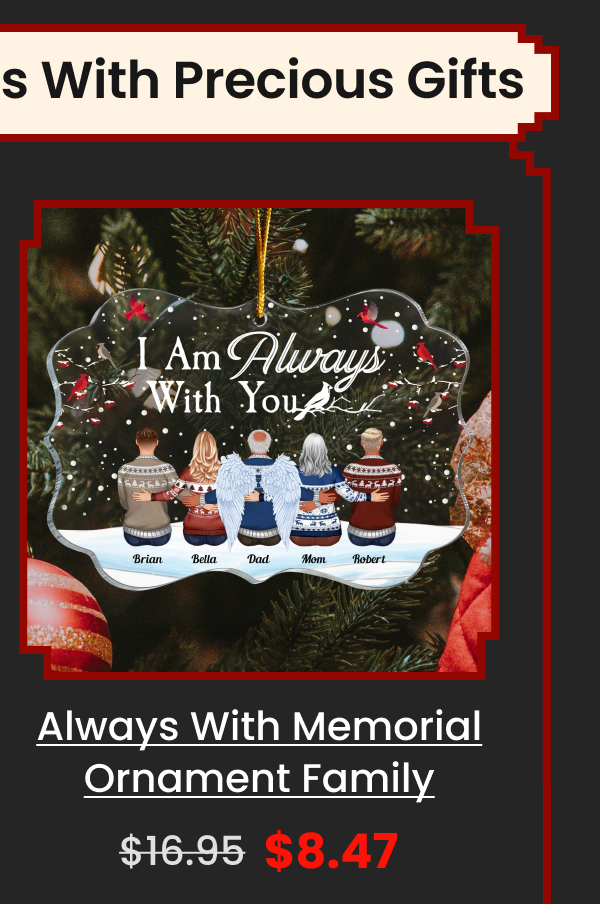 I Am Always With You Memorial Ornament Family