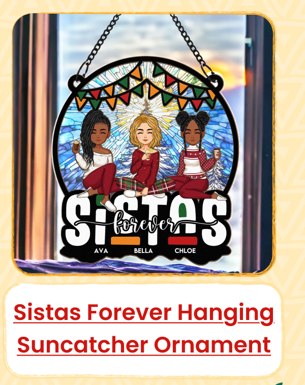 Sistas Forever Window Hanging Suncatcher Ornament