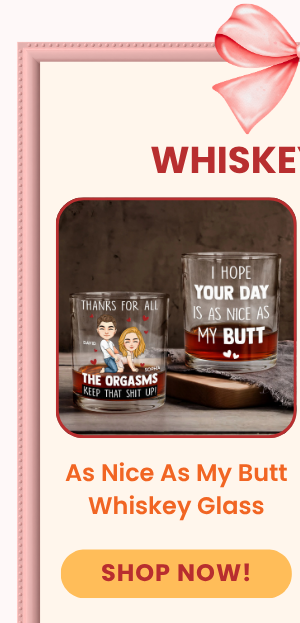 https://macorner.co/products/i-hope-your-day-is-as-nice-as-my-butt-personalized-whiskey-glass-cou241203tutl
