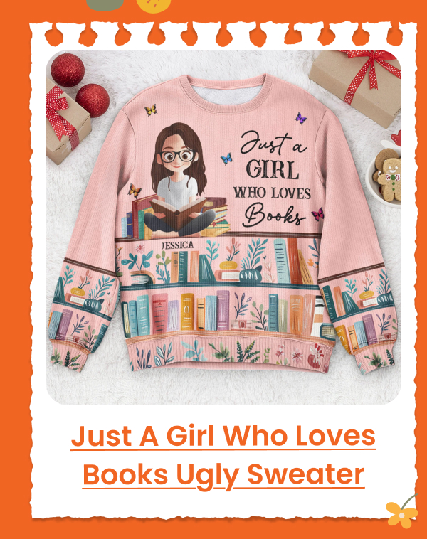 Just A Girl Who Loves Books Ugly Sweater