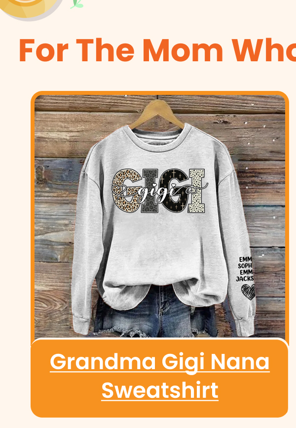 Grandma Gigi Nana Sweatshirt