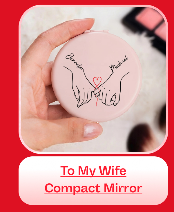 To My Wife Never Forget That I Love You Compact Mirror