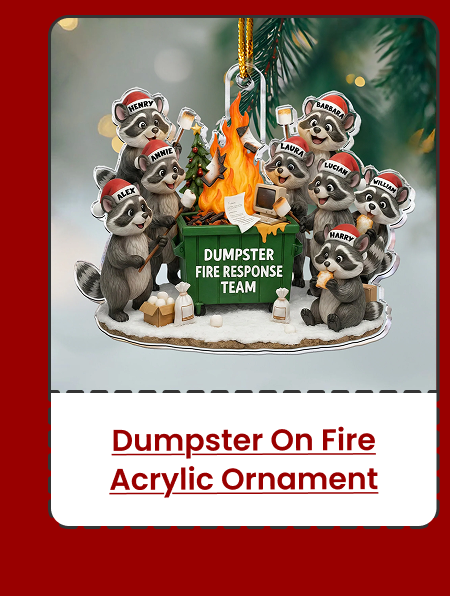 Dumpster On Fire Response Team Acrylic Ornament