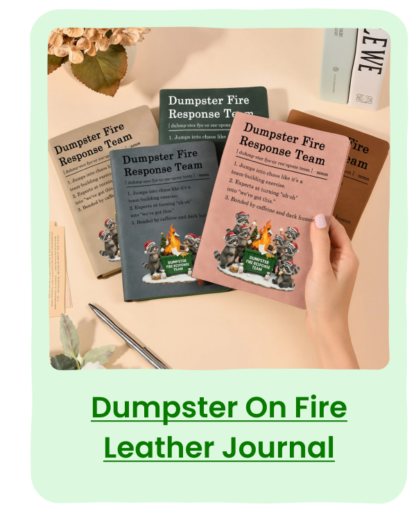 Dumpster On Fire Response Team Leather Journal