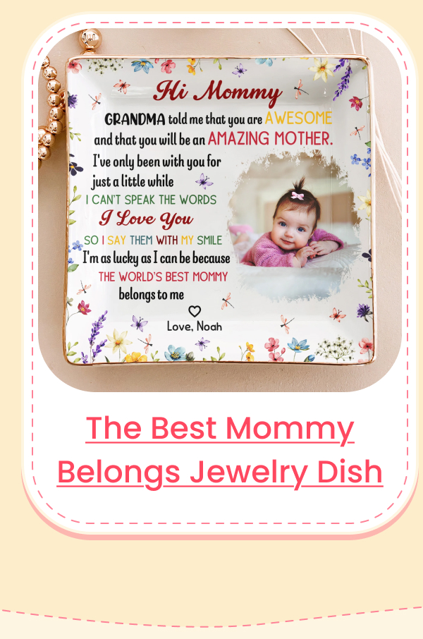 The Best Mommy Belongs To Me First Mom Jewelry Dish