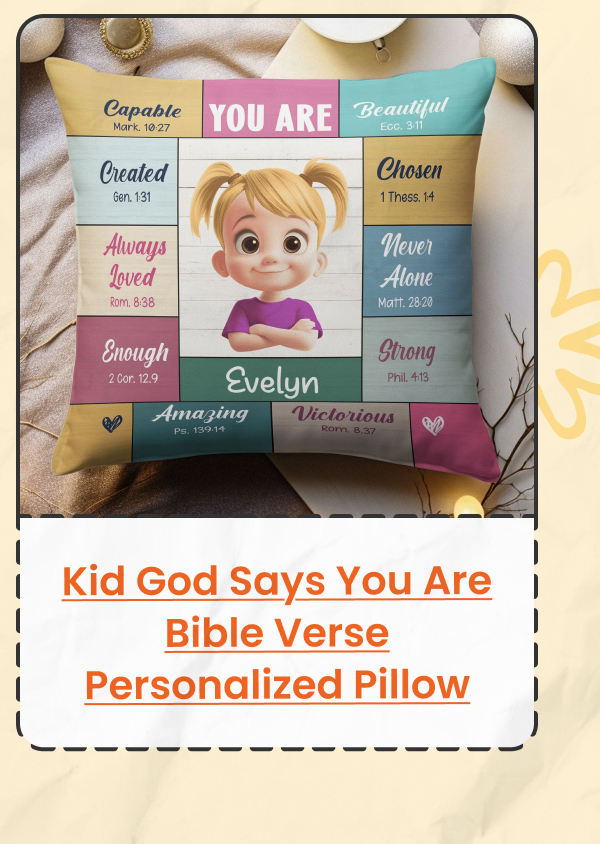 Kid God Says You Are Bible Verse Personalized Pillow