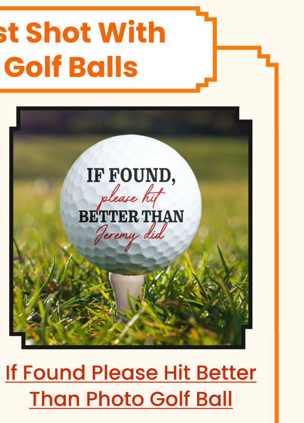 If Found Please Hit Better Than Photo Golf Ball