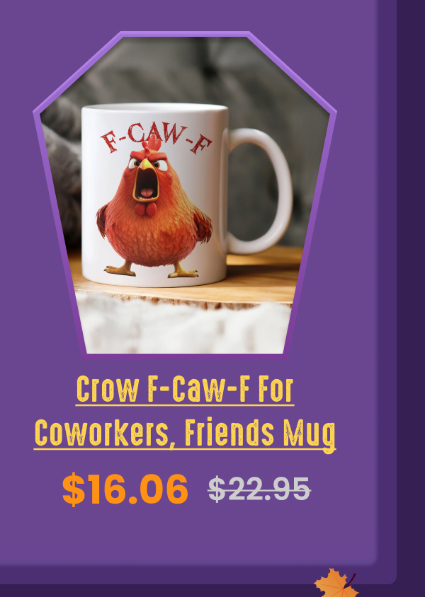 Crow F-Caw-F For Coworkers, Friends Mug