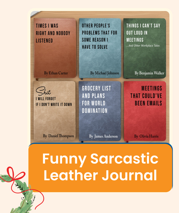 Things I Can't Say Out Loud Funny Leather Journal