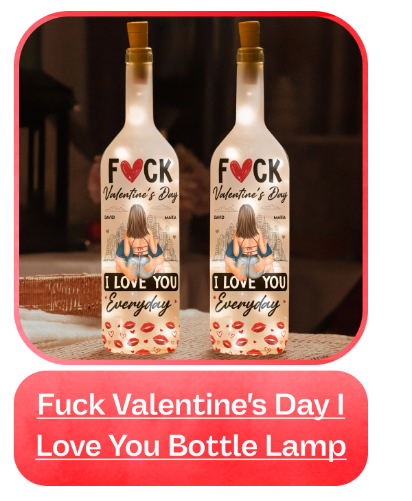 Fuck Valentine's Day I Love You Bottle Lamp