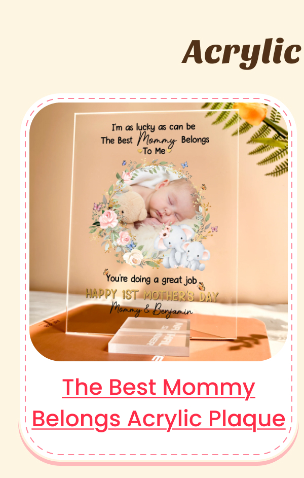 The Best Mommy Belongs To Me Acrylic Photo Plaque