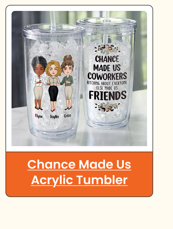 Chance Made Us Coworkers Acrylic Tumbler 