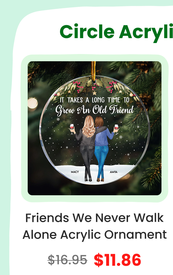 Friends We Never Walk Alone Acrylic Ornament 