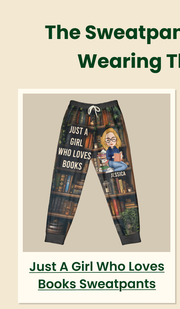 Just A Girl Who Loves Books Sweatpants