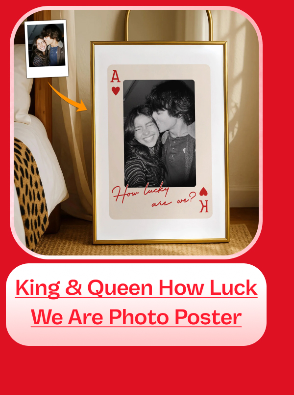 King And Queen How Luck We Are Photo Poster