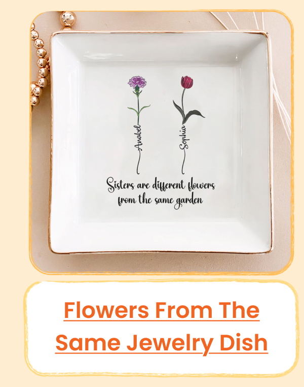 Different Flowers From The Same Garden Jewelry Dish