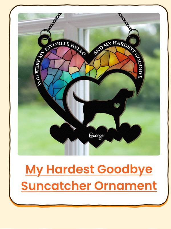 My Hardest Goodbye Suncatcher Ornament