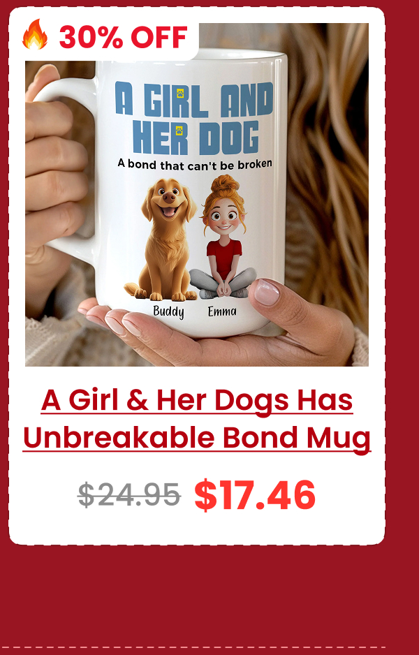 A Girl & Her Dogs Has Unbreakable Bond Mug