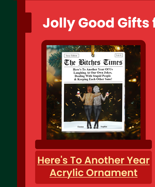 Here's To Another Year Of Us Laughing Acrylic Ornament