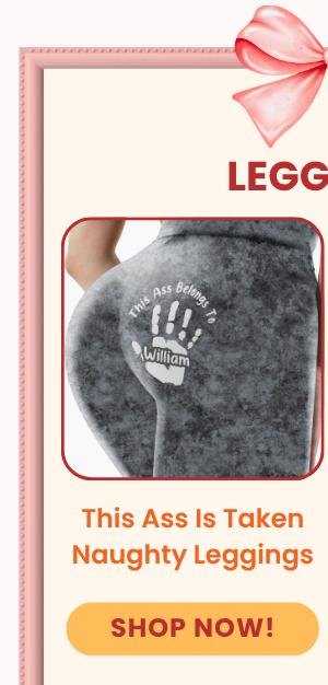 This Ass Is Taken Naughty Gifts For Wife Leggings