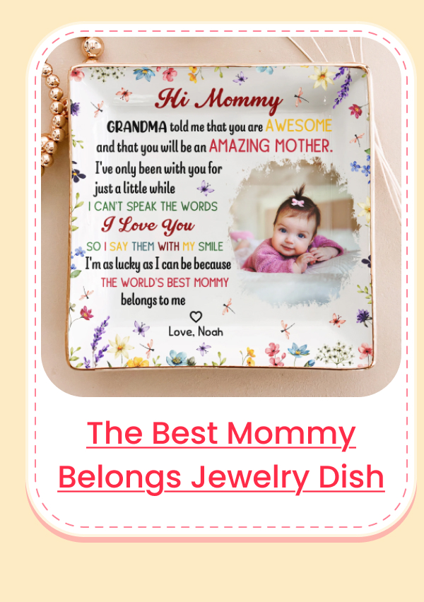 The Best Mommy Belongs To Me First Mom Jewelry Dish