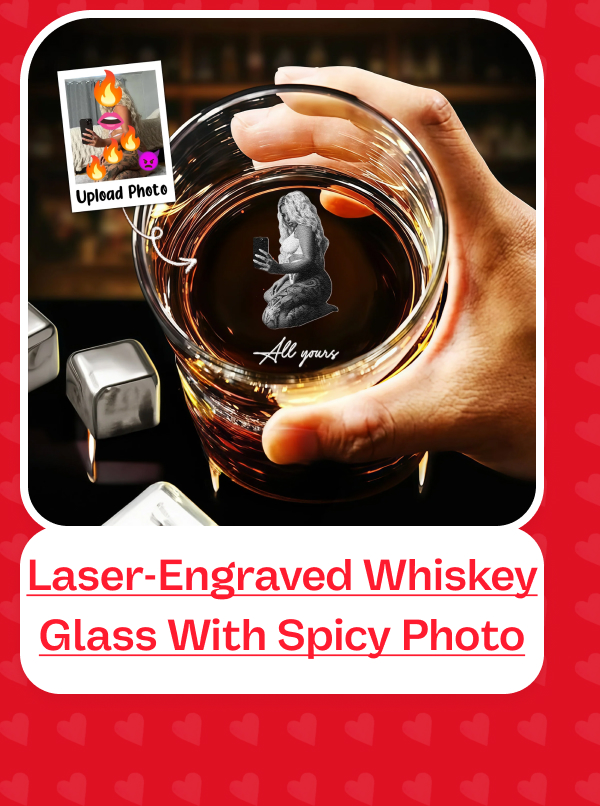 Laser-Engraved Glass With Spicy Photo For Him, Husband, Boyfriend Whiskey Glass With Photo