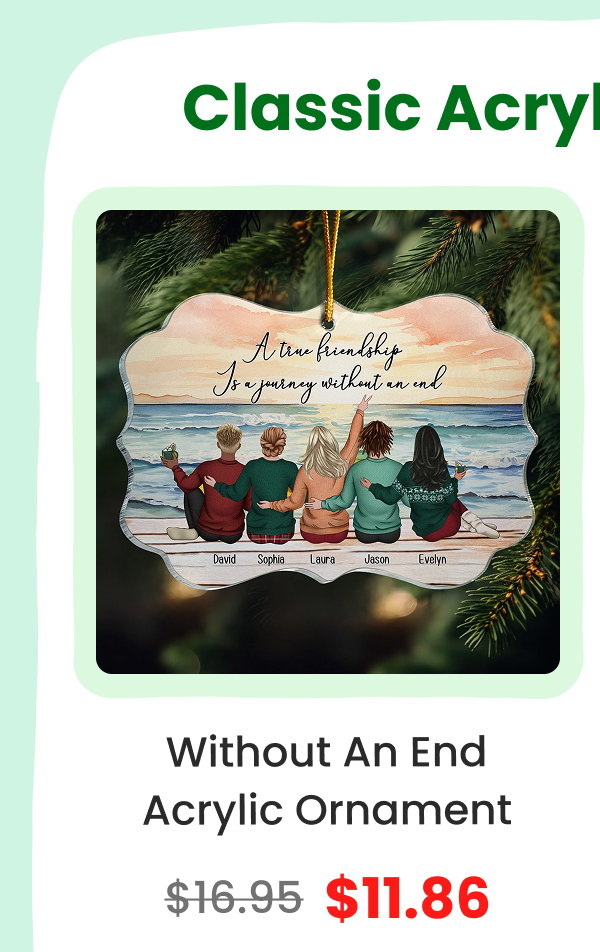 A True Friendship Is A Journey Without An End Acrylic Ornament