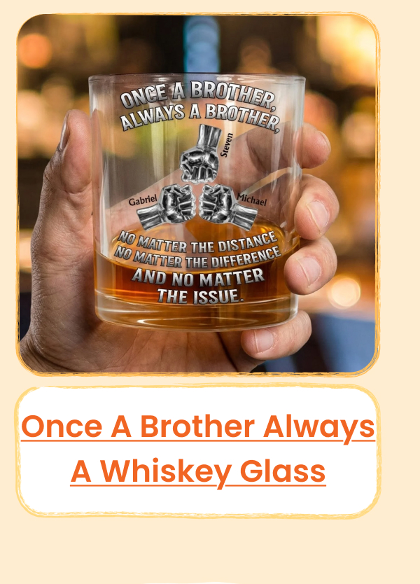 Once A Brother, Always A Brother Whiskey Glass