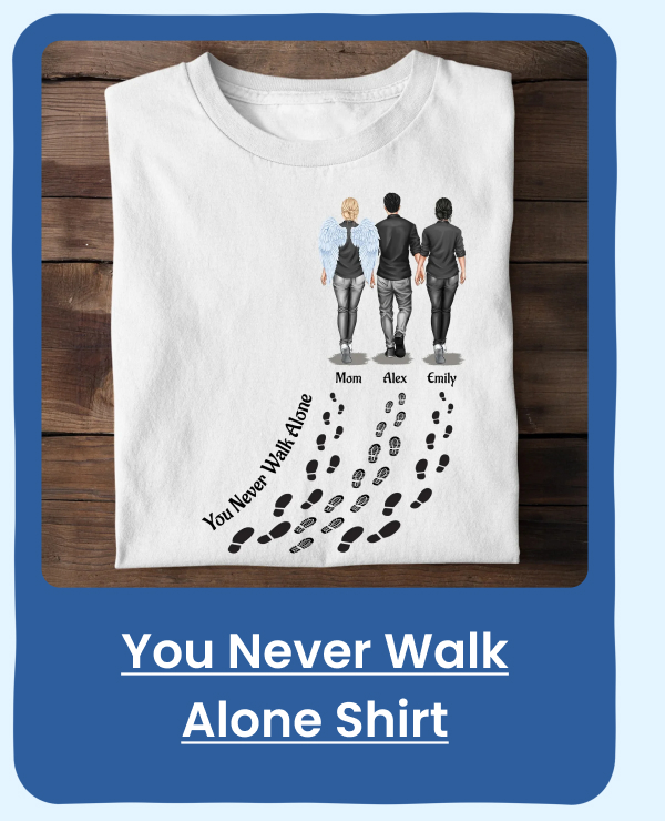 You Never Walk Alone Shirt