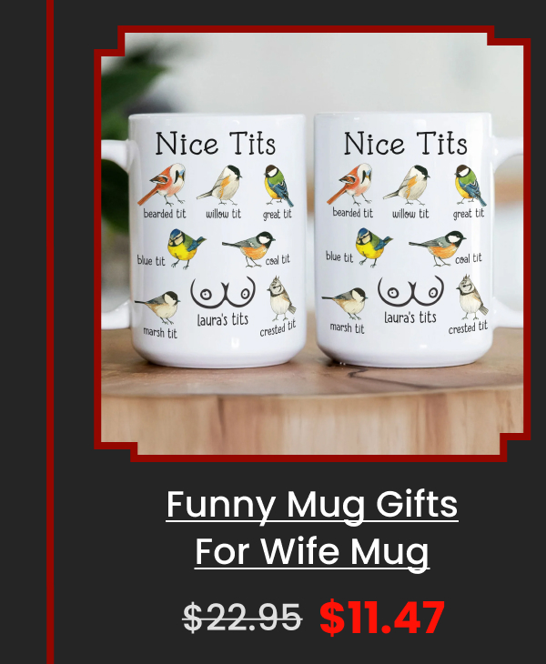 Funny Mug Gifts For Wife Mug 