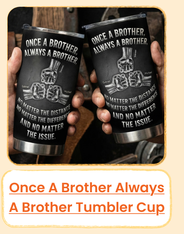 Once A Brother, Always A Brother Tumbler Cup