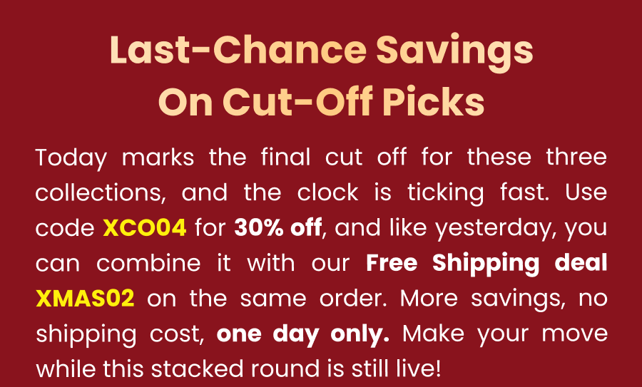 Shop 30% Today's Cut-off Collections