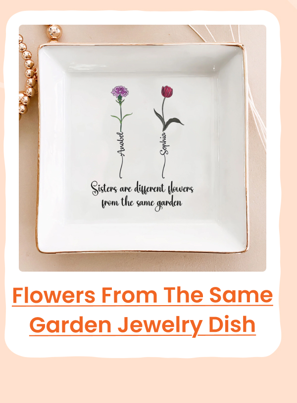 Different Flowers From The Same Garden Jewelry Dish